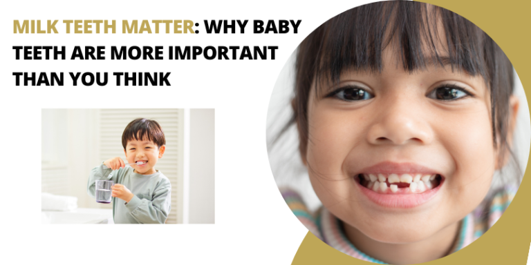 Milk Teeth Matter: Why Baby Teeth Are More Important Than You Think