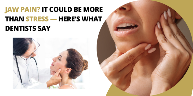 Jaw Pain? It Could Be More Than Stress — Here’s What Dentists Say